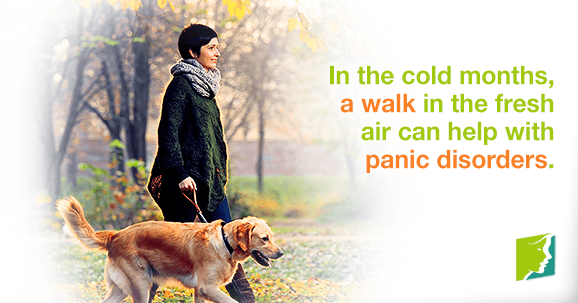 In the cold months, a walk in the fresh air can help with panic disorders