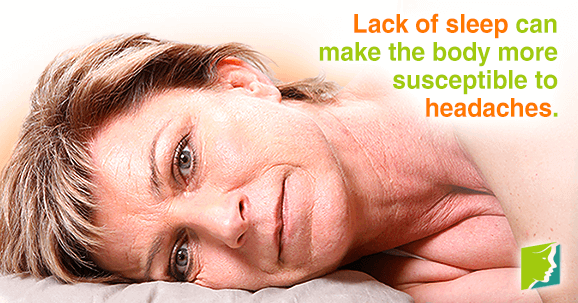 Lack of sleep can make the body more susceptible headaches