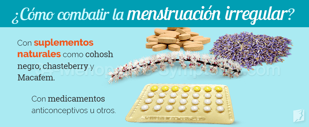 como combatir la menstruación irregular