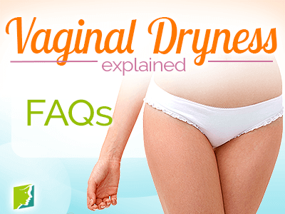 Vaginal Dryness FAQs