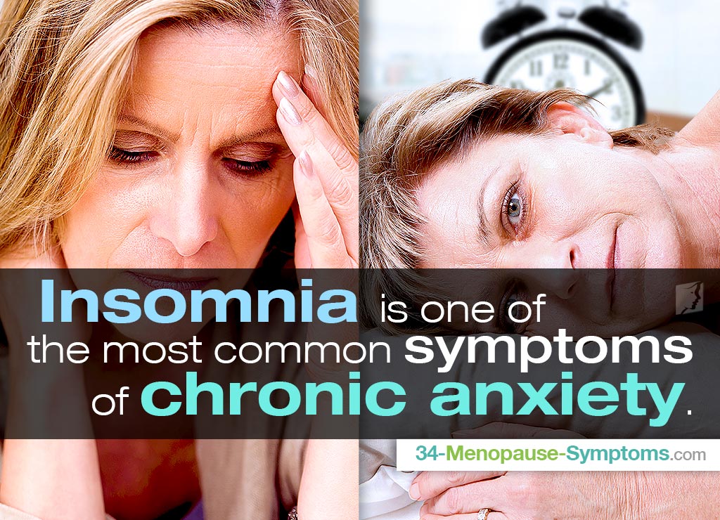 Insomnia is one of the most common symptoms of chronic anxiety.