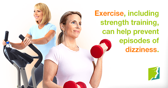 Exercise, including strength training, can help prevent episodes of dizziness.