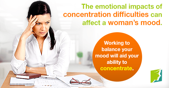 The emotional impacts of concentration difficulties can affect a woman's mood.