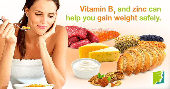 Vitamin B1 and zinc  can help you gain weight safely