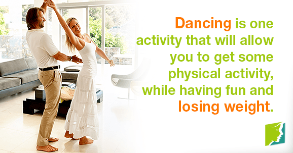 Dancing is one activity that will allow you to get some physical activity, while having fun and losing weight