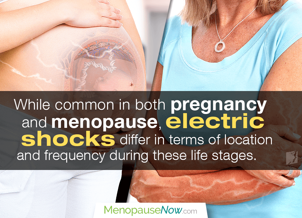 Electric shocks are symptomatic of both pregnancy and menopause