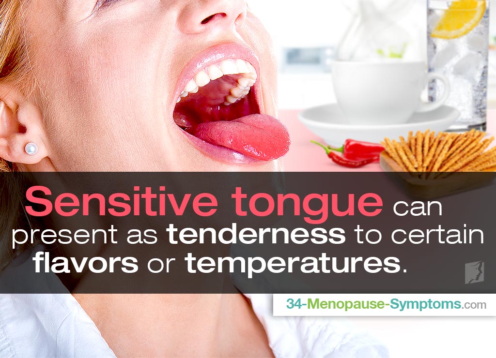 Sensitive Tongue can present as tenderness to certain flavors or temperatures