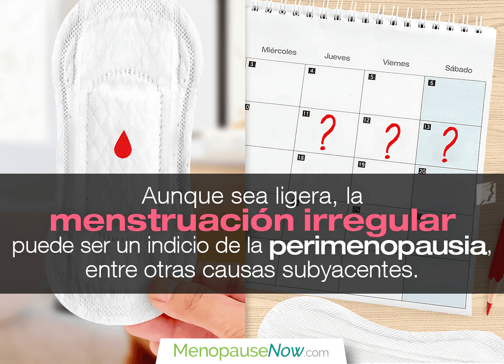 Menstruación irregular y ligera ¿Es perimenopausia?