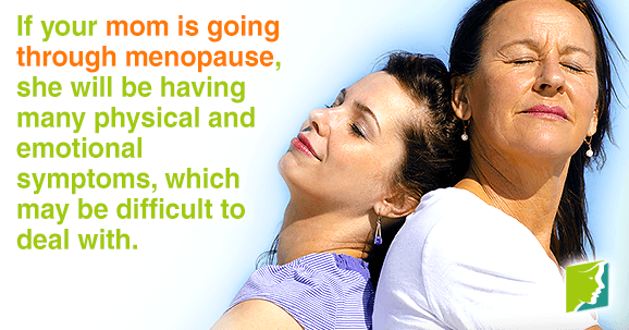 How Can I Tell If My Mom Is Experiencing Menopause Symptoms