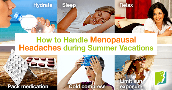 How to Handle Menopausal Headaches during Summer Vacations