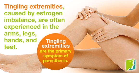 Tingling extremities are caused by estrogen imbalance