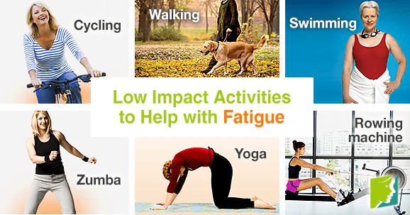 Low impact activities to help with fatigue