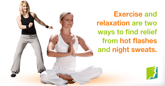 Exercise and relaxation are two ways to find relief from hot flashes and night sweats