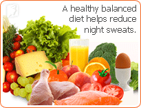 A healthy balanced diet helps reduce night sweats