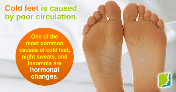 Cold feet is caused by poor circulation 