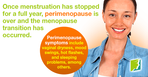 Perimenopause is over when menstruation stopped for a full year