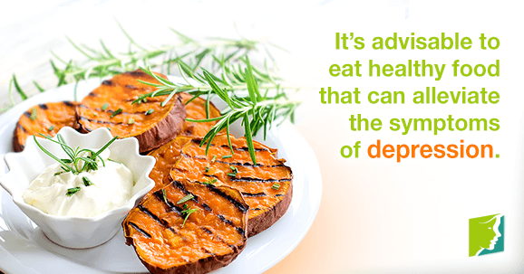 It’s advisable to eat healthy food that can alleviate the symptoms of depression