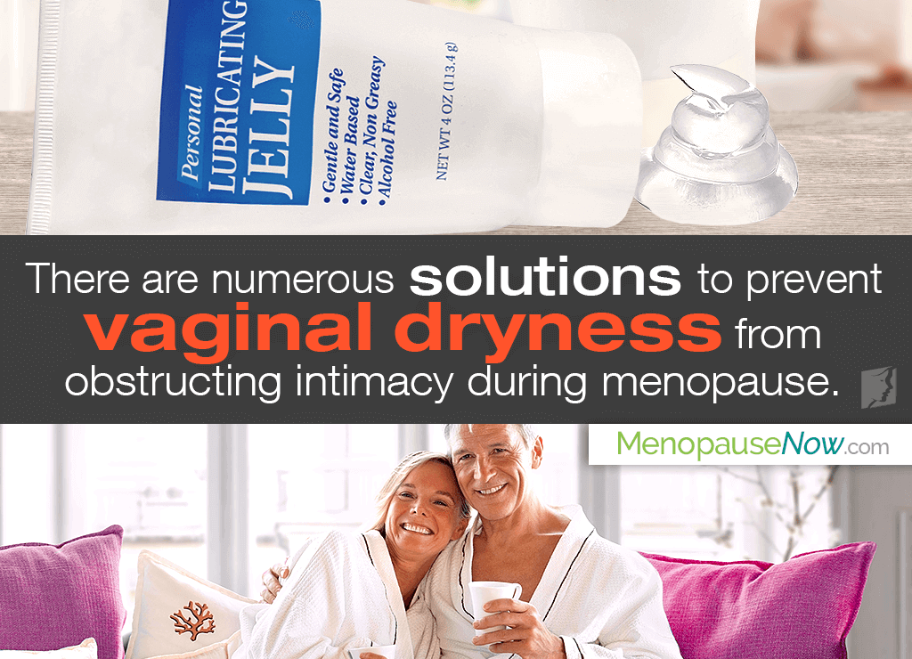 Solutions For Vaginal Dryness During Sex Menopause Now 