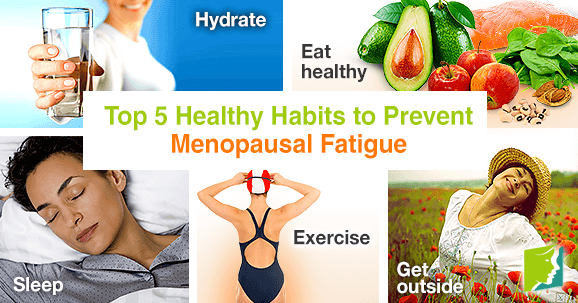 Top 5 healthy habits to prevent menopausal fatigue