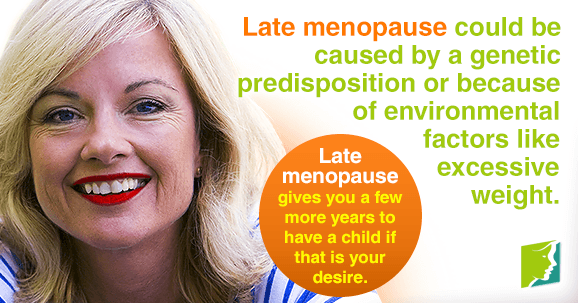 Late menopause has its own health benefits and risks. 